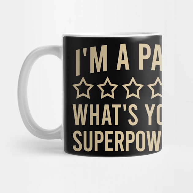 I'm a papa what's your superpower? by cypryanus